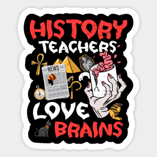 History Teachers  Love Brains Halloween Teachers Teaching Coffee Sticker